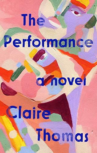 14) <i>The Performance</i> by Claire Thomas