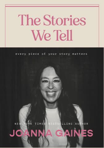 <p>Courtesy of Joanna Gaines</p> Joanna Gaines &#39;The Stories We Tell&#39;