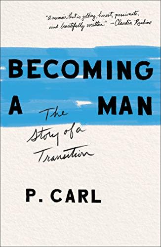 Becoming a Man: The Story of a Transition (Amazon / Amazon)