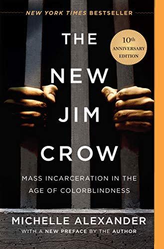 5) The New Jim Crow: Mass Incarceration in the Age of Colorblindness