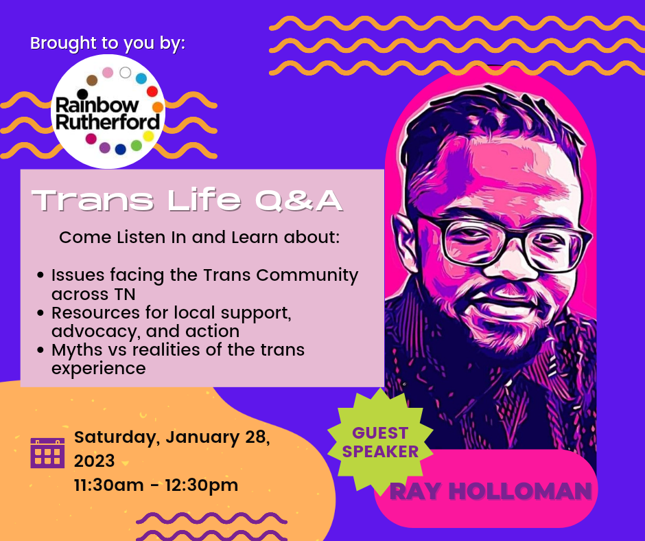 This Rainbow Rutherford announcement promotes the Trans Life Q&A for members of the support group from 11:30 a.m. to 12:30 p.m. Saturday in a room booked at Linebaugh Library in downtown Murfreesboro.