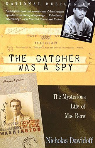 <em>The Catcher Was a Spy</em>, by Nicholas Dawidoff