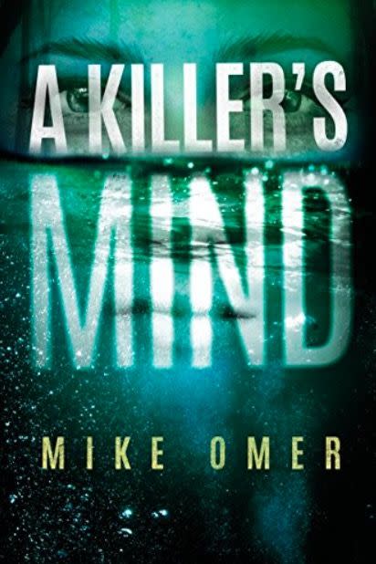 A Killer's Mind by Mike Omer