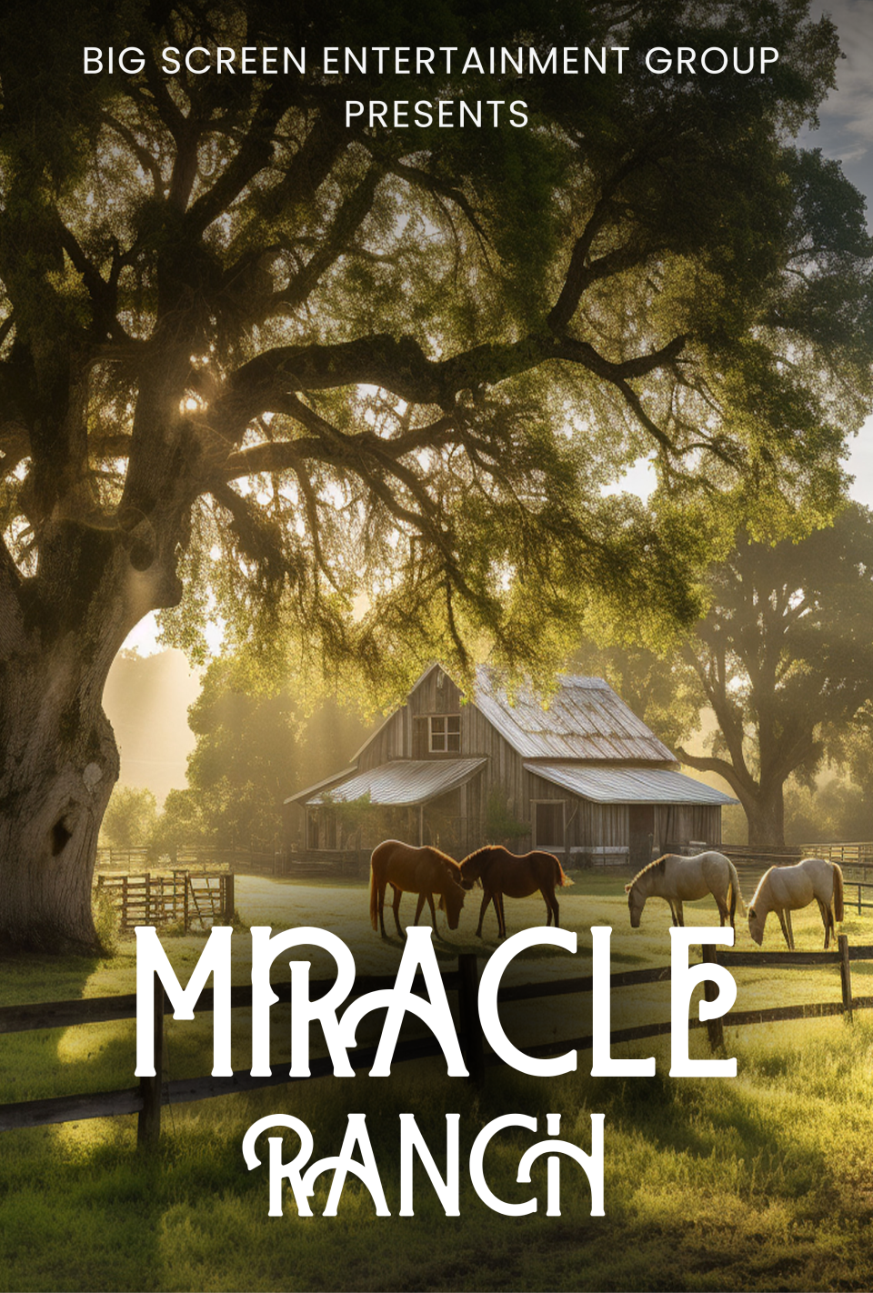 Big Screen Entertainment Group's - Miracle Ranch by award winning screenwriter, Mark Cramer