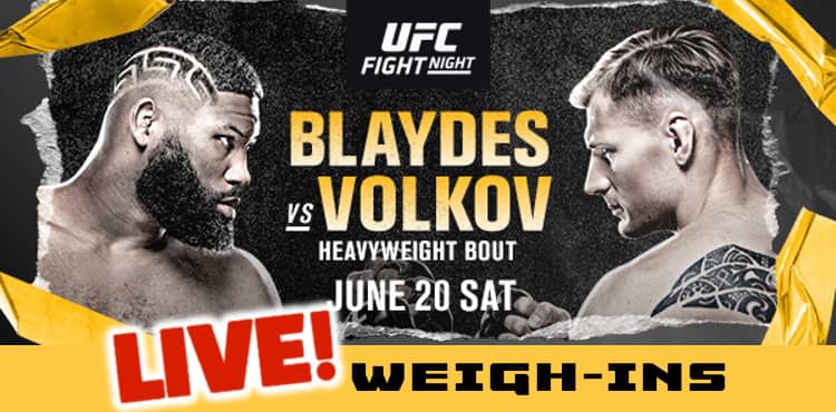 UFC Blaydes vs Volkov live weigh-ins