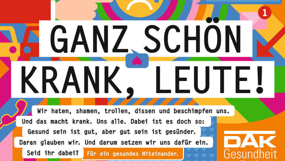 <p>Ironische Sprüche für ein gesundes Miteinander! Diese Kampagne der Krankenkasse DAK soll vermitteln, dass uns ein negatives Zusammenleben in der Gesellschaft krankmachen kann: “Deshalb setzen wir jetzt einen Impuls, indem wir ein paar Werte wieder in den Vordergrund stellen: Respekt. Freundlichkeit. Anstand. Rücksicht. Für alle und jeden.” (Bild: DAK) </p>