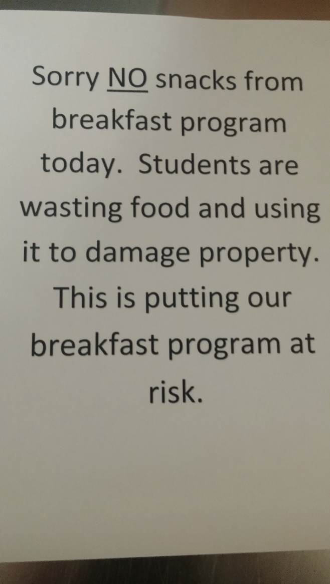 "Students are wasting food and using it to damage school property"