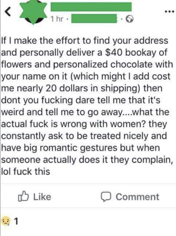 A Facebook post in which a man says "if I make the effort to find your address and deliver a $40 bouquet of flowers to your house, don't you dare tell me it's weird"