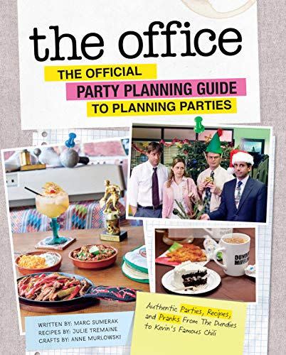 The Office: The Official Party Planning Guide to Planning Parties: Authentic Parties, Recipes, and Pranks from The Dundies to Kevin's Famous Chili