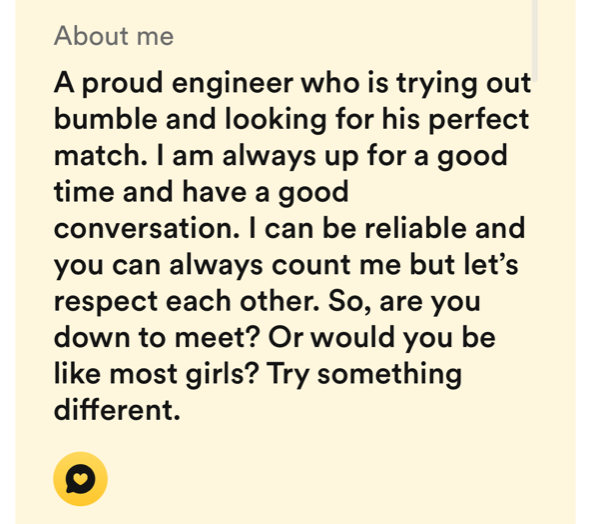 i can be reliable and you can always count on me but let's respect each other. so are you down to meet or would you be like most girls? try something different