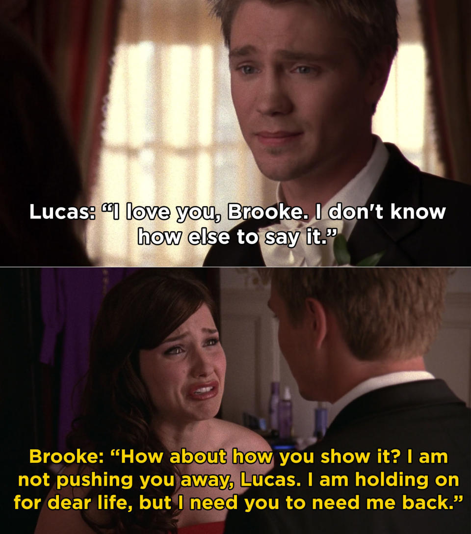 Brooke: "I'm not pushing you away, I'm holding on for dear life but I need you to need me back"