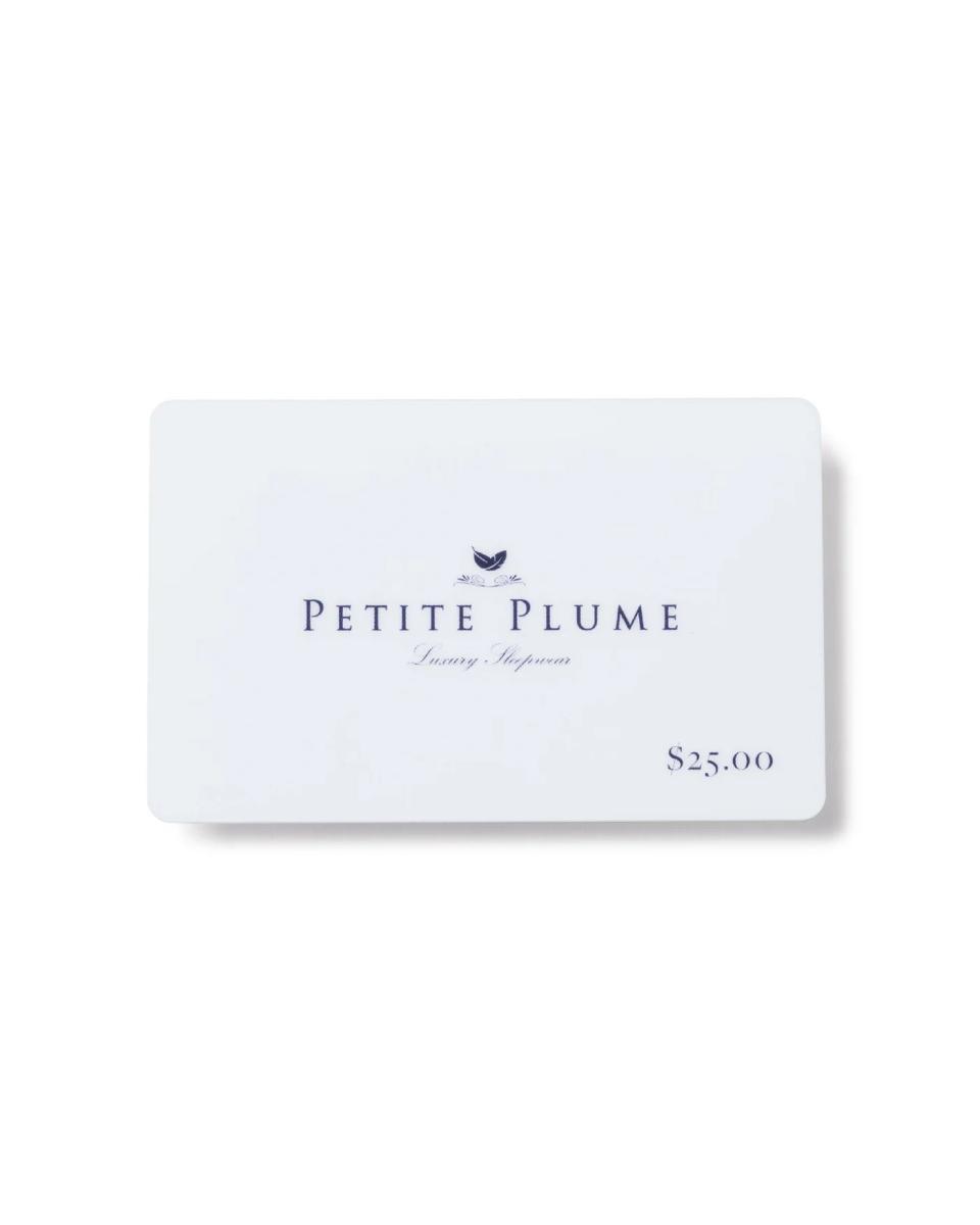 <p><a href="https://go.redirectingat.com?id=74968X1596630&url=https%3A%2F%2Fwww.petite-plume.com%2Fproducts%2Fpetite-plume-virtual-gift-card%3Fvariant%3D40179986235480&sref=https%3A%2F%2Fwww.esquire.com%2Flifestyle%2Fg41019151%2Fbest-gift-cards-online%2F" rel="nofollow noopener" target="_blank" data-ylk="slk:Shop Now;elm:context_link;itc:0;sec:content-canvas" class="link ">Shop Now</a></p><p>Petite Plume Virtual Gift Card</p><p>petite-plume.com</p><p>$25.00</p>