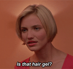 cameron diaz asking, is that hair gel