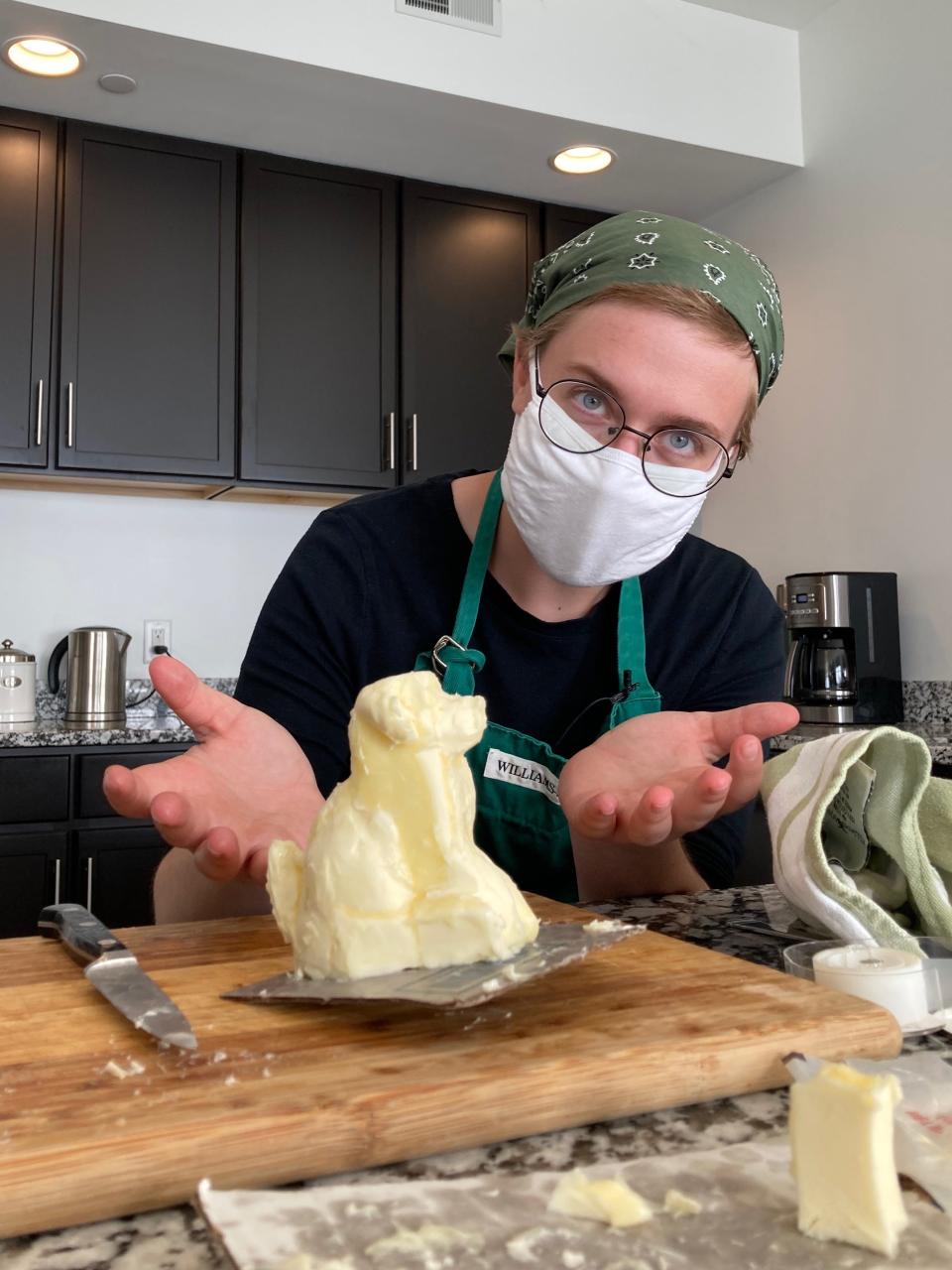 Yes, I was an amateur butter sculptor.