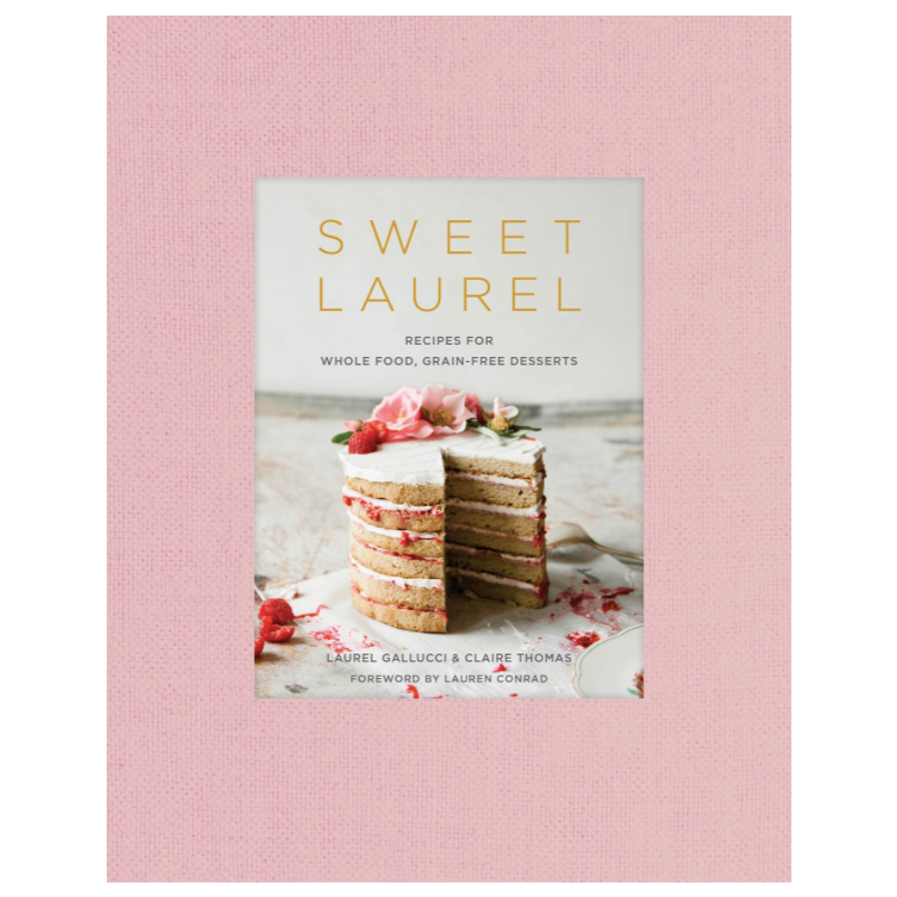 10) Sweet Laurel: Recipes for Whole Food, Grain-Free Desserts: A Baking Book