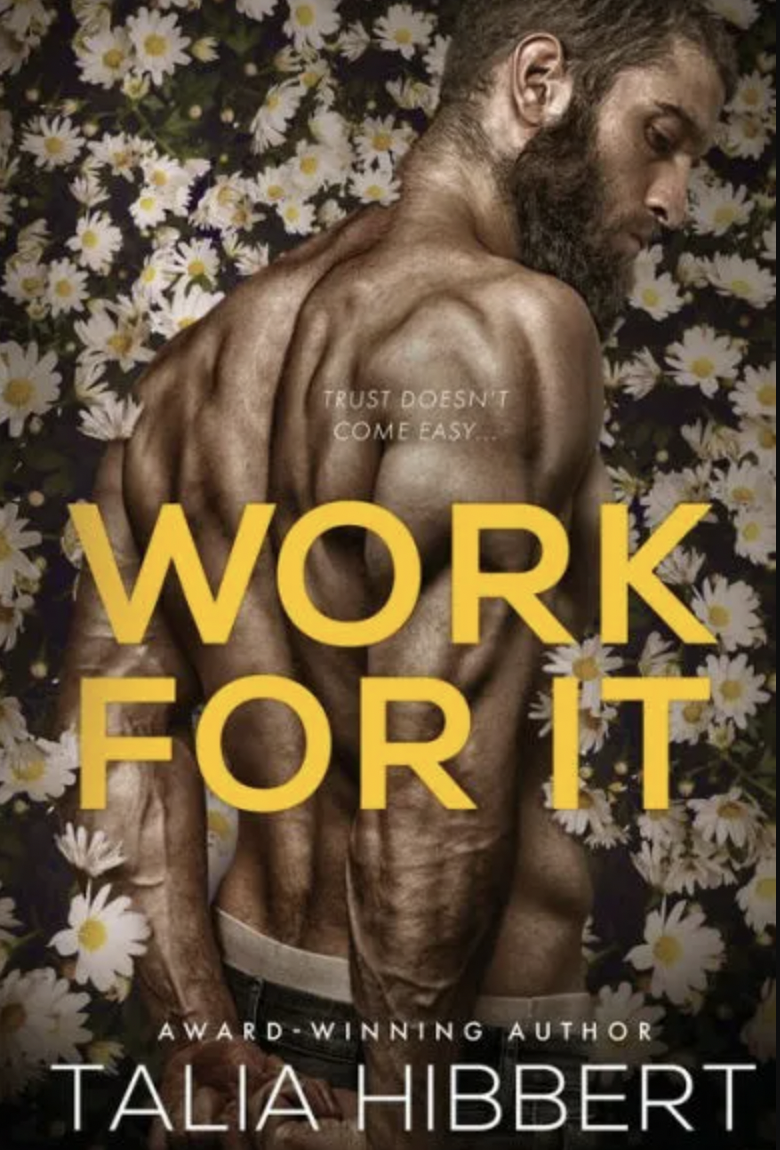 12)  <i>Work for It,</i> by Talia Hibbert