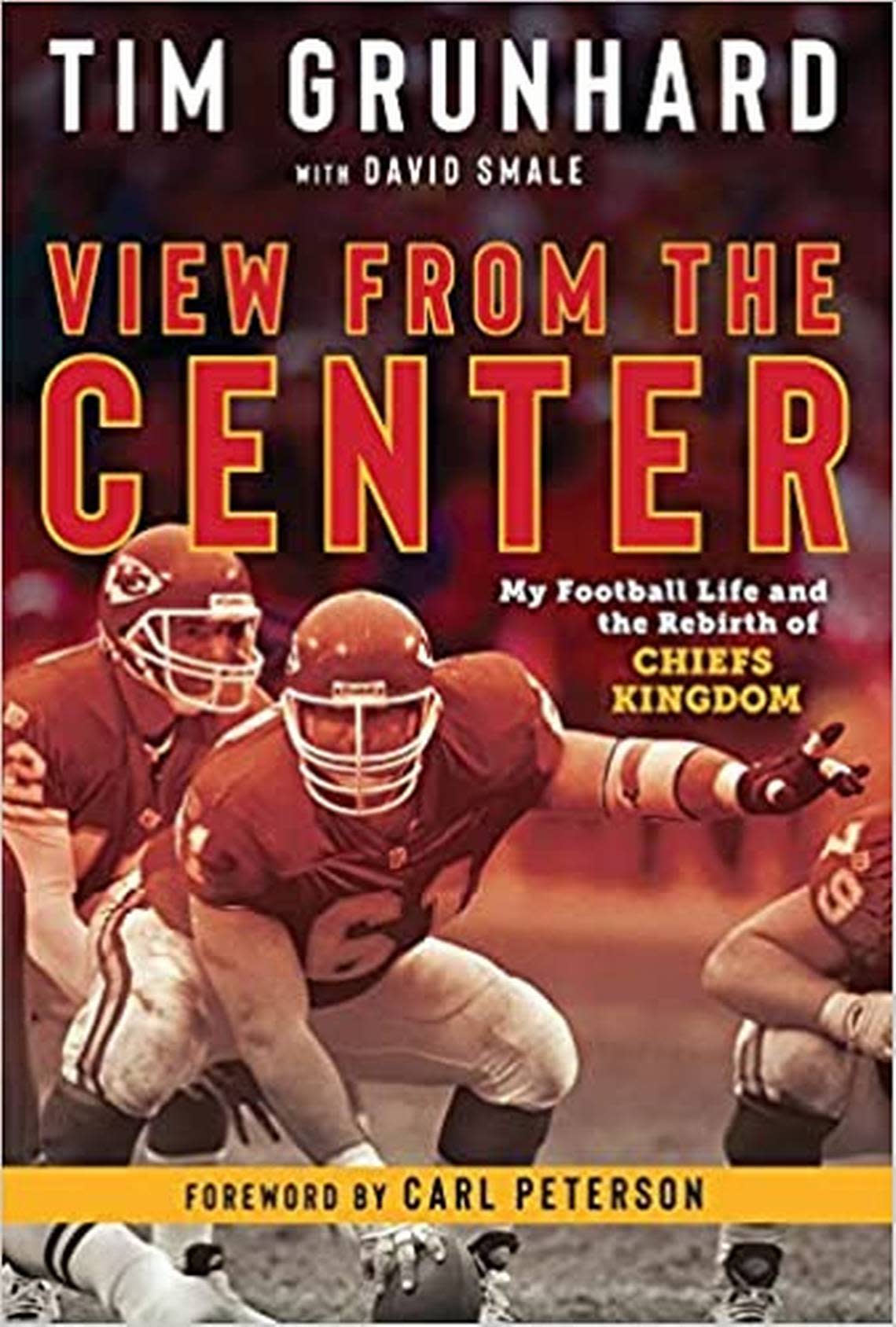 “View From the Center: My Football Life and the Rebirth of Chiefs Kingdom”