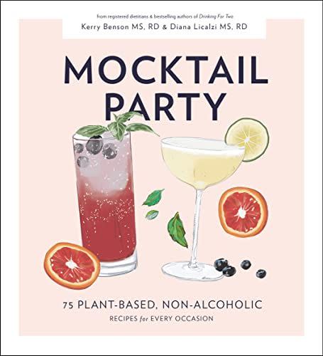 32) Mocktail Party: 75 Plant-Based, Non-Alcoholic Mocktail Recipes for Every Occasion