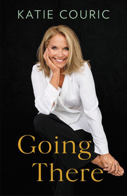 "Going There," by Katie Couric.