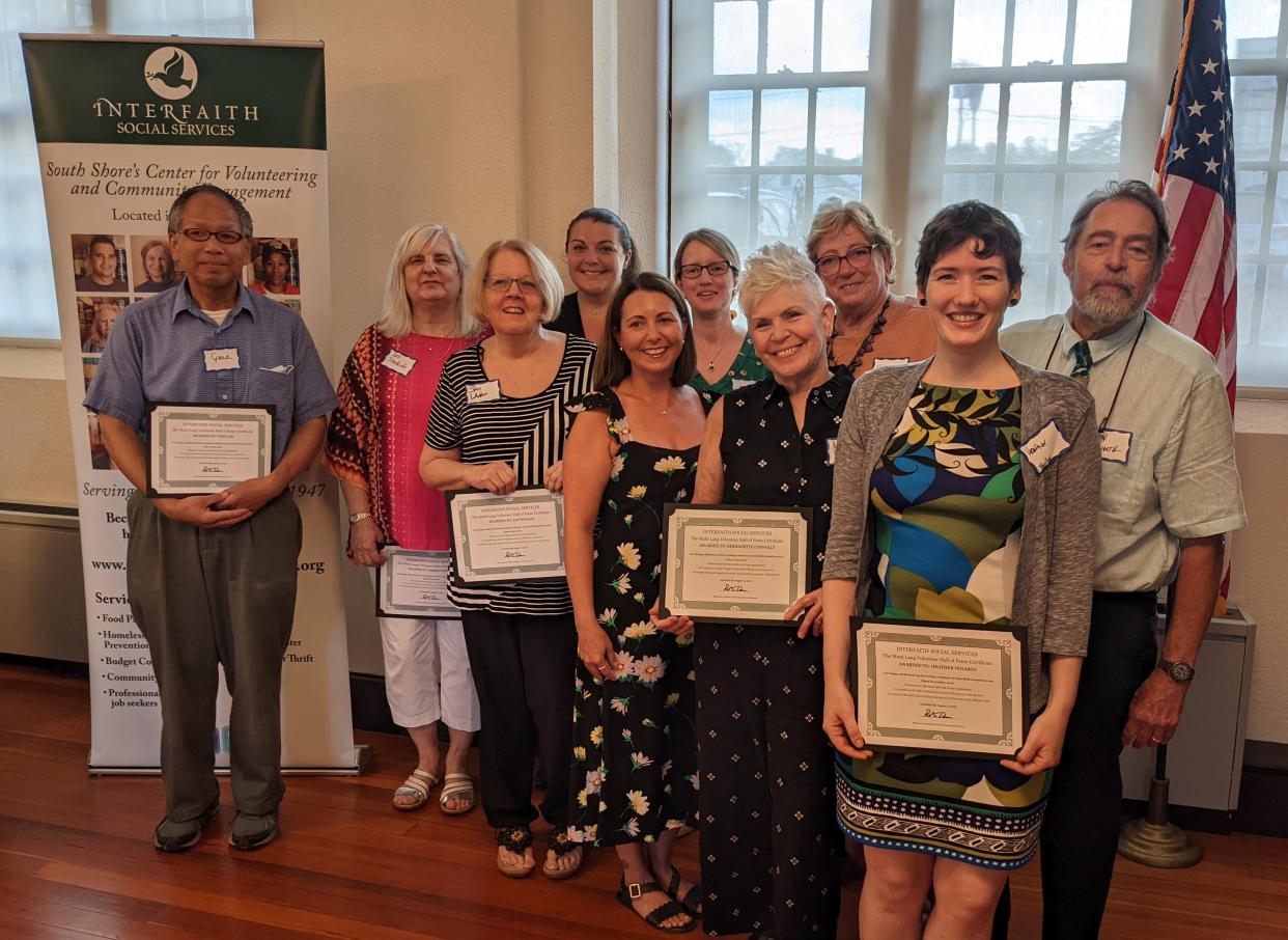 Local residents inducted into Interfaith Social Services’ Matti Lang Hall of Fame includ: Gene Lee, Debbie Stadnicki and Jan Whalen, all of Quincy; Jill Rupple, of Pembroke; Interfaith’s director of development, Paula Daniels, of Norton; Ann O’Brien, of Weymouth; and Bernadette Connolly, Helen Irvin, Heather Nolasco and Alan Howarth, all of of Quincy.