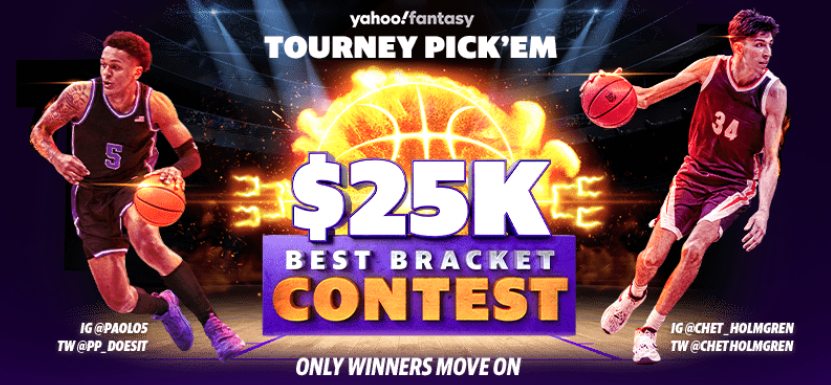 Join the Yahoo Fantasy Tourney Pick&#39;Em Best Bracket contest for a chance at $25K!