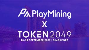 Creative IP Web3 Platform PlayMining Participates at Token2049 on September 28-29, 2022