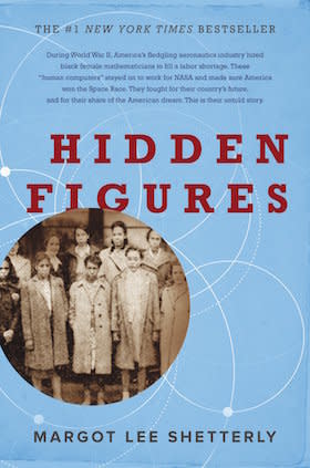 The women profiled in&nbsp;<i>Hidden Figures</i> -- which is already a major motion picture -- made meaningful, intentional contributions to the science&nbsp;of American space exploration, only to be largely ignored by history. (<a href="https://www.amazon.com/Hidden-Figures-American-Untold-Mathematicians/dp/006236359X" target="_blank">Find it here.</a>)