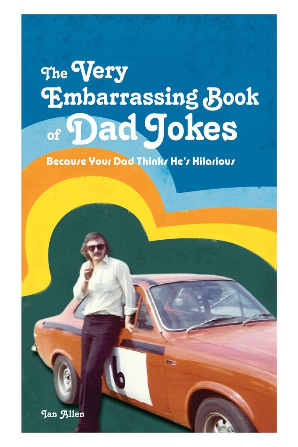 11) The Very Embarrassing Book of Dad Jokes