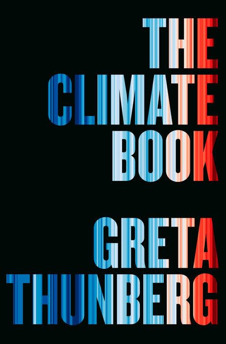 "The Climate Book: The Facts and the Solutions,
 by Greta Thunberg.