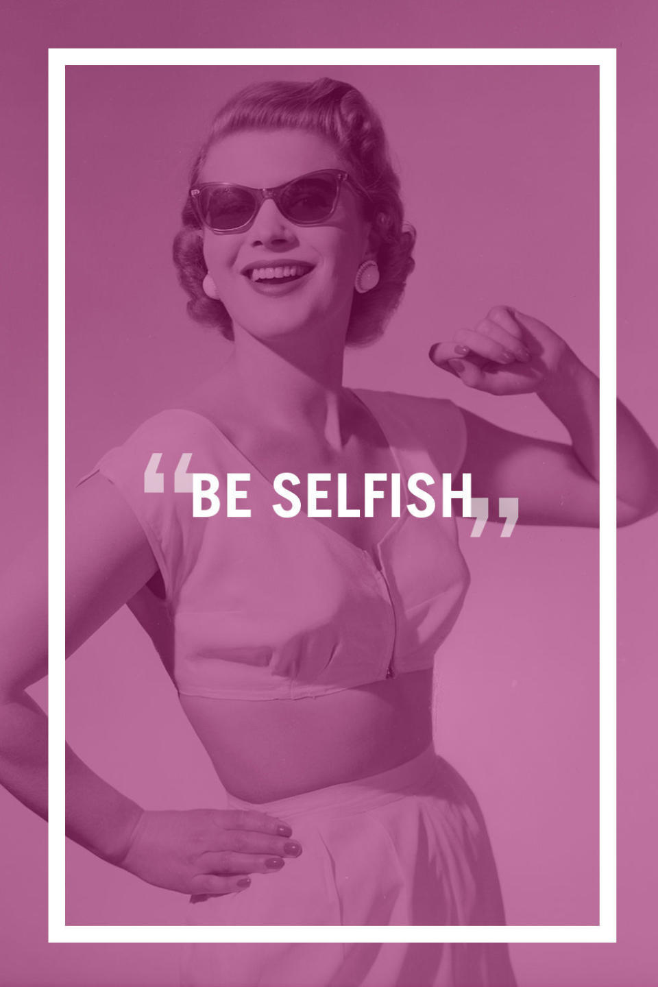 Be Selfish