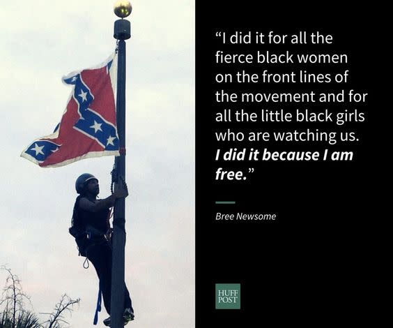 On July 10, the confederate battle flag -- which has always stood as a symbol of white supremacy and racism -- was <a href="http://www.huffingtonpost.com/2015/07/10/confederate-flag-removal_n_7769300.html">removed from the South Carolina statehouse</a>. One activist in particular,<a href="http://www.huffingtonpost.com/2015/06/30/bree-newsome-speaks-out_n_7698598.html"> Bree Newsome</a>, scaled the pole outside of the statehouse and <a href="http://www.huffingtonpost.com/2015/06/27/woman-removes-confederate-flag_n_7677390.html?utm_hp_ref=black-voices">temporarily removed the flag</a> in a powerful display of protest that she said was done &ldquo;in defiance of the oppression that continues against black people in the southern United States.&rdquo; As a result, <a href="http://www.huffingtonpost.com/2015/06/24/nationwide-petitions-conf_n_7646820.html">petitions and protests popped up everywhere</a> as activists demanded the removal of the flag from other public spaces. In one big victory, in October, students at <a href="http://www.huffingtonpost.com/entry/ole-miss-mississippi-flag_562e31bfe4b0ec0a3894f375">Ole Miss University voted to remove the flag from their campus -- their demand was later upheld.</a>