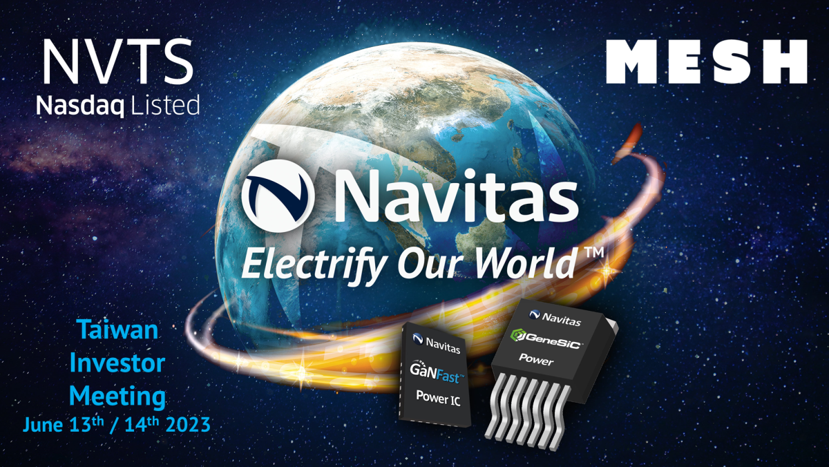 Navitas to Present Next-Gen GaN & SiC Semiconductors at Taiwan Investor  Meeting