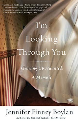 I'm Looking Through You: Growing Up Haunted by Jennifer Finlay Boylan