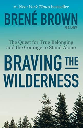 35) 'Braving the Wilderness' by Brené Brown