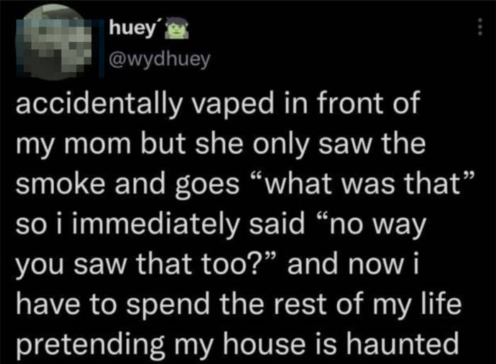 Screenshot of a tweet by user 'huey' sharing a humorous anecdote about pretending their house is haunted after their mother saw smoke