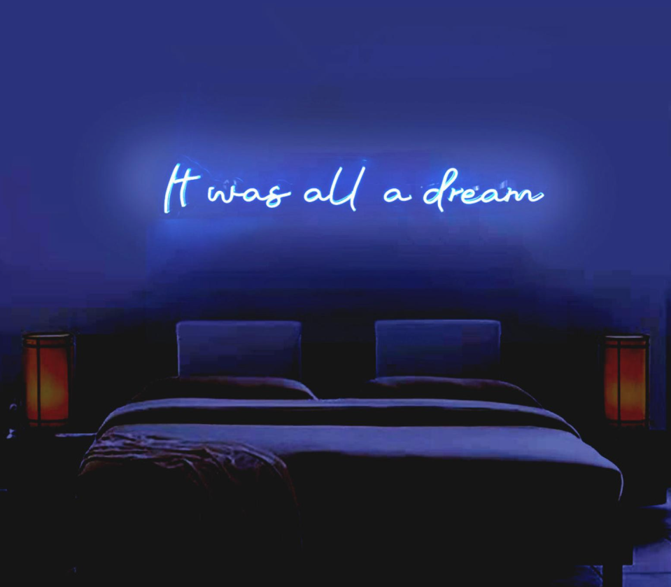 ‘It Was All A Dream’ Neon Sign (Photo via Etsy)