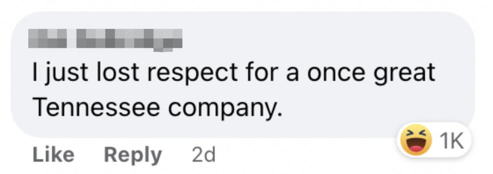 A person said "I just lost respect for a once great Tennessee company"