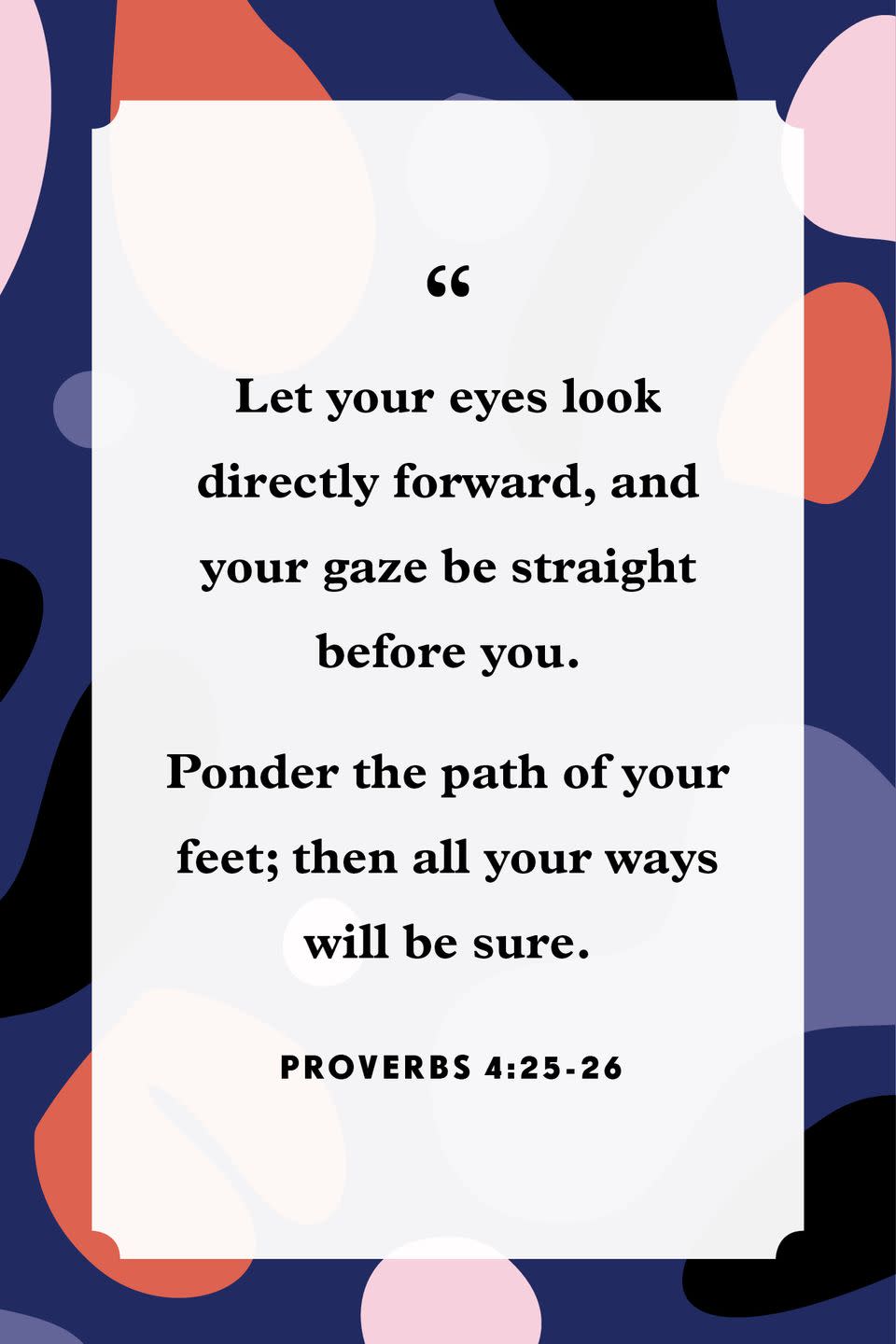 2) Proverbs 4:25-26