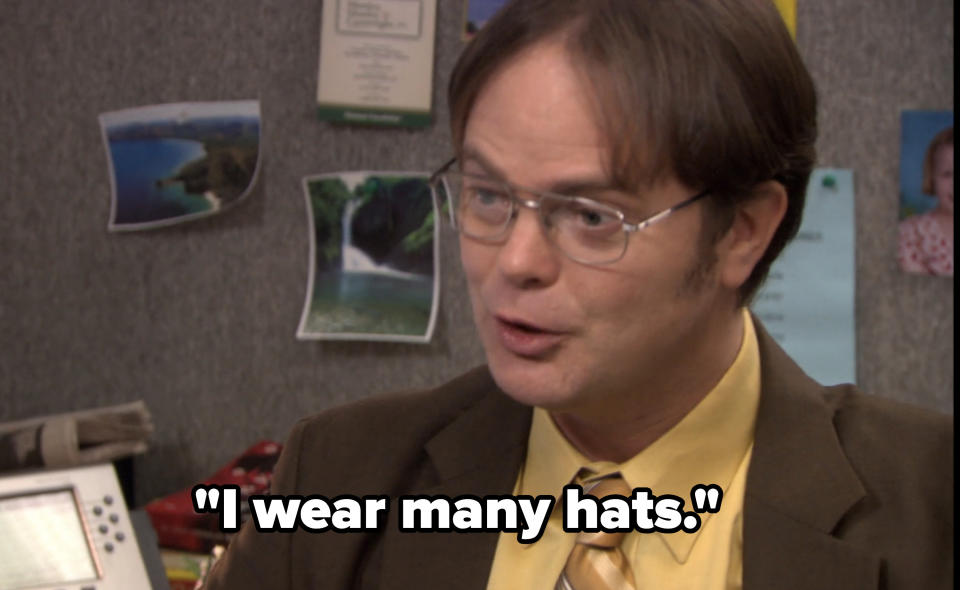 Dwight Schrute saying, "I wear many hats"