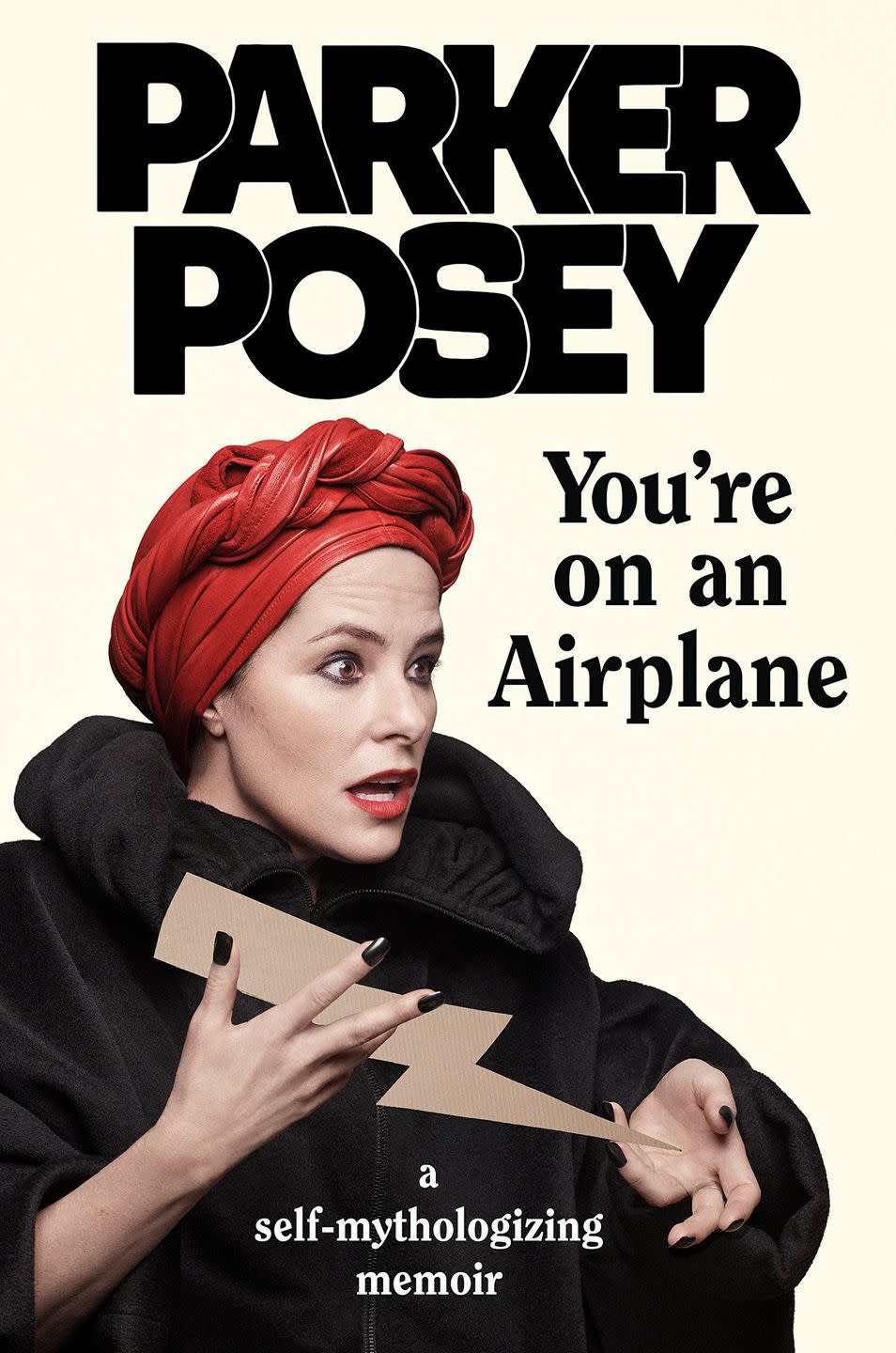 You’re On an Airplane: A Self-Mythologizing Memoir by Parker Posey