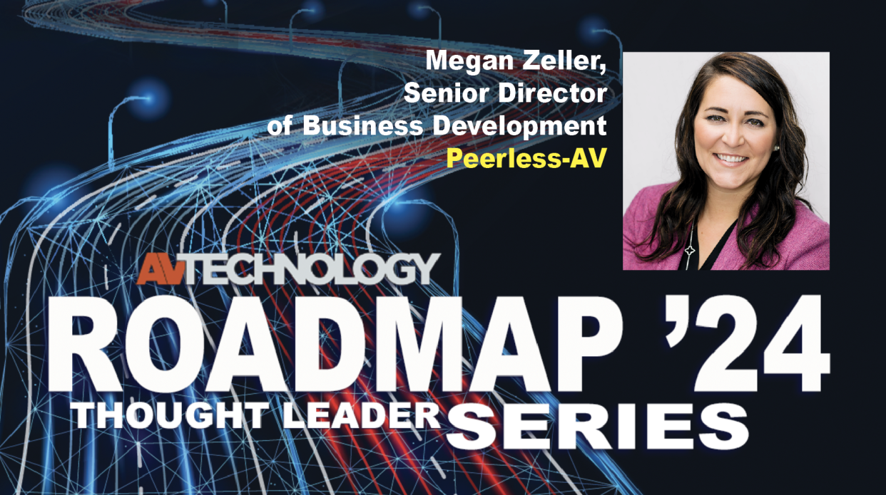  Megan Zeller, Senior Director of Business Development at Peerless-AV. 