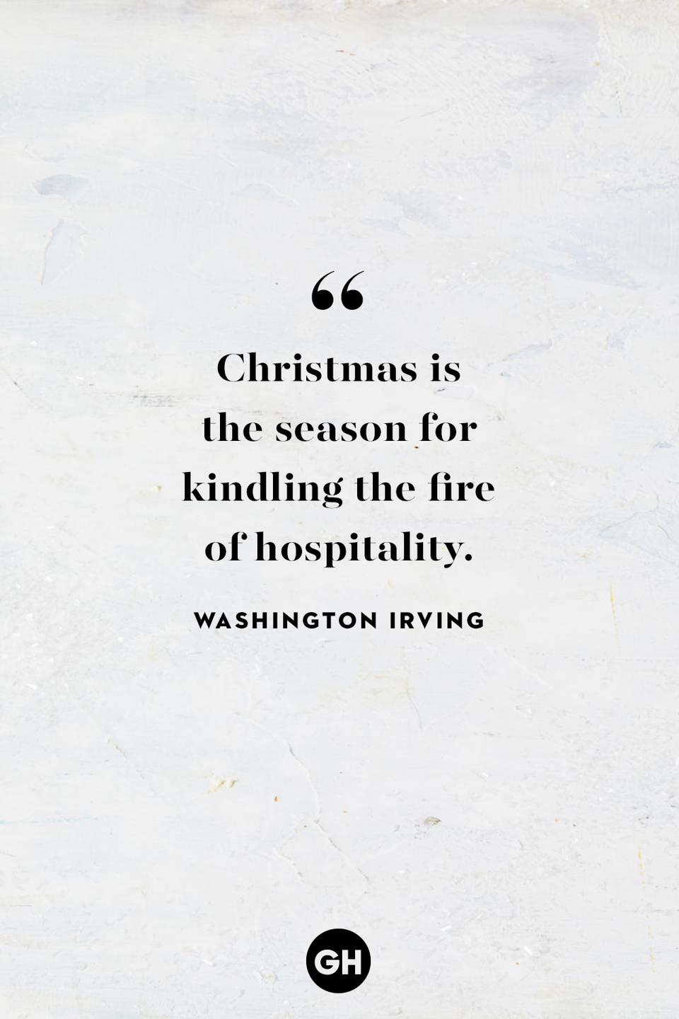 <p>Christmas is the season for kindling the fire of hospitality. </p>