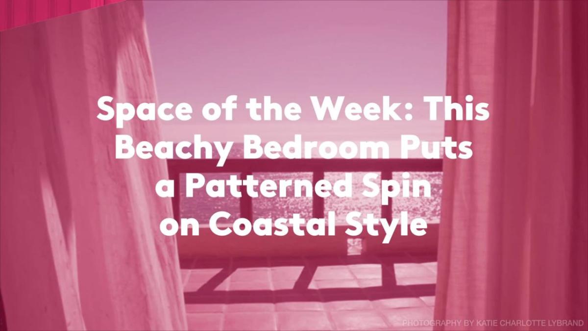 Space of the Week: This Beachy Bedroom Puts a Patterned Spin on Coastal Style