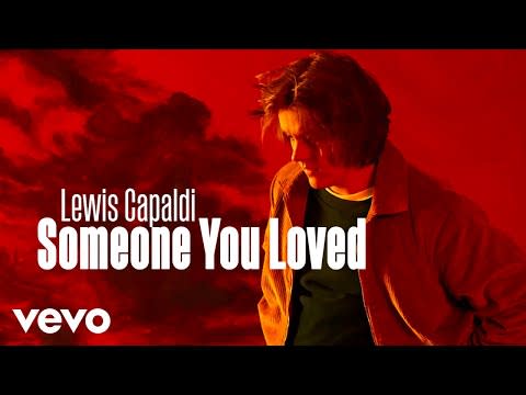 Lewis Capaldi - "Someone You Loved"