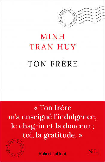 « Ton frère », de Minh Tran Huy (Nil/Robert Laffont)