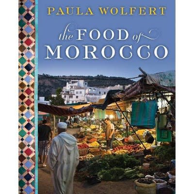 The Food of Morocco by Paula Wolfert