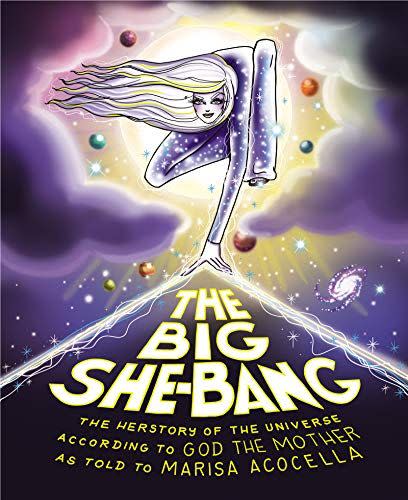 The Big She-Bang: The Herstory of the Universe According to God the Mother