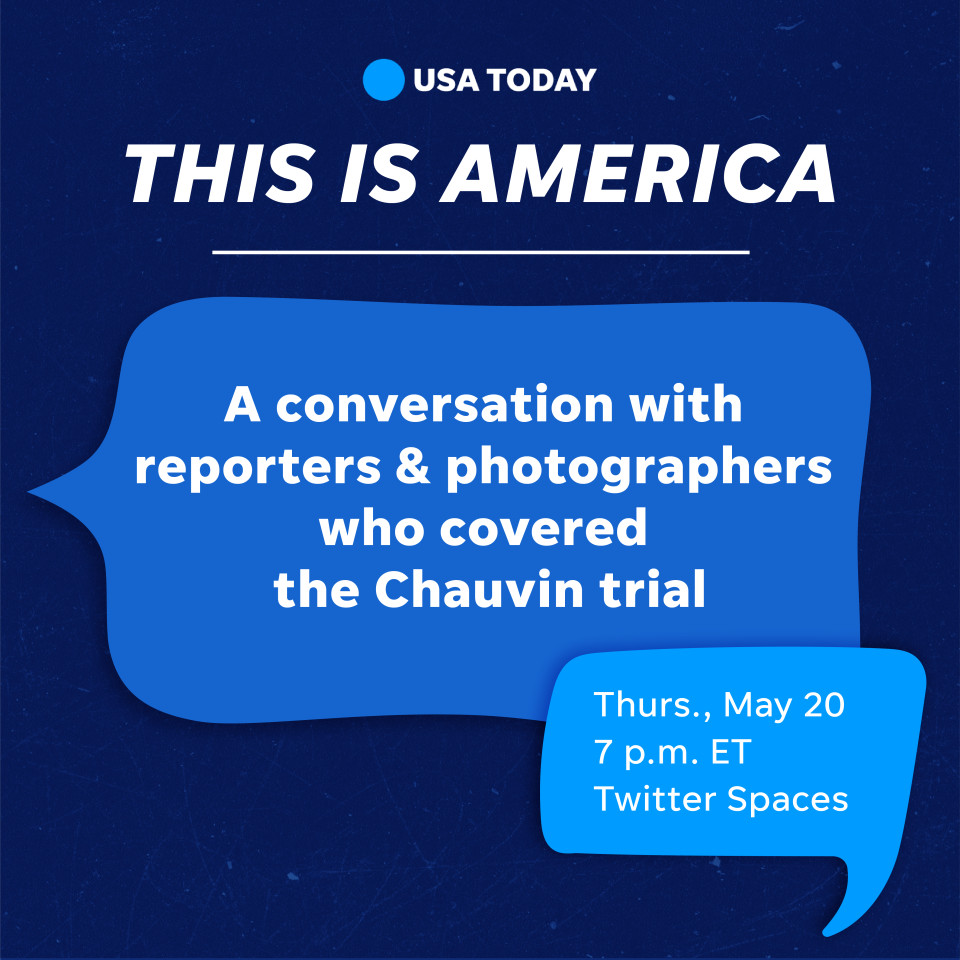 Join USA TODAY on Twitter Spaces for a conversation on the Chauvin trial.