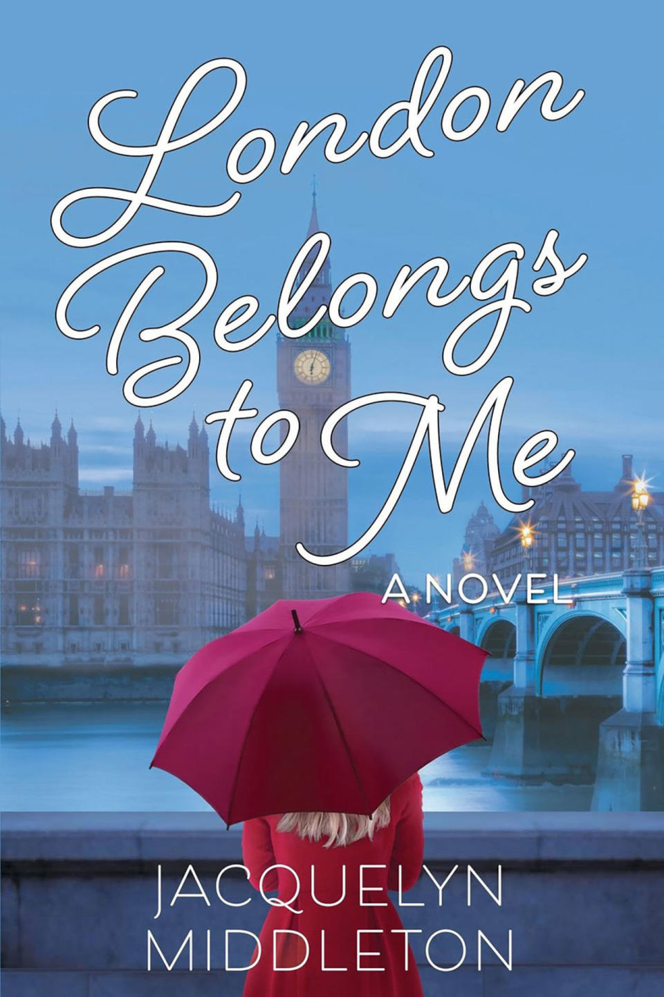 If You Love 
 Bridget Jones's Baby , Read 
 London Belongs to Me by Jacquelyn Middleton