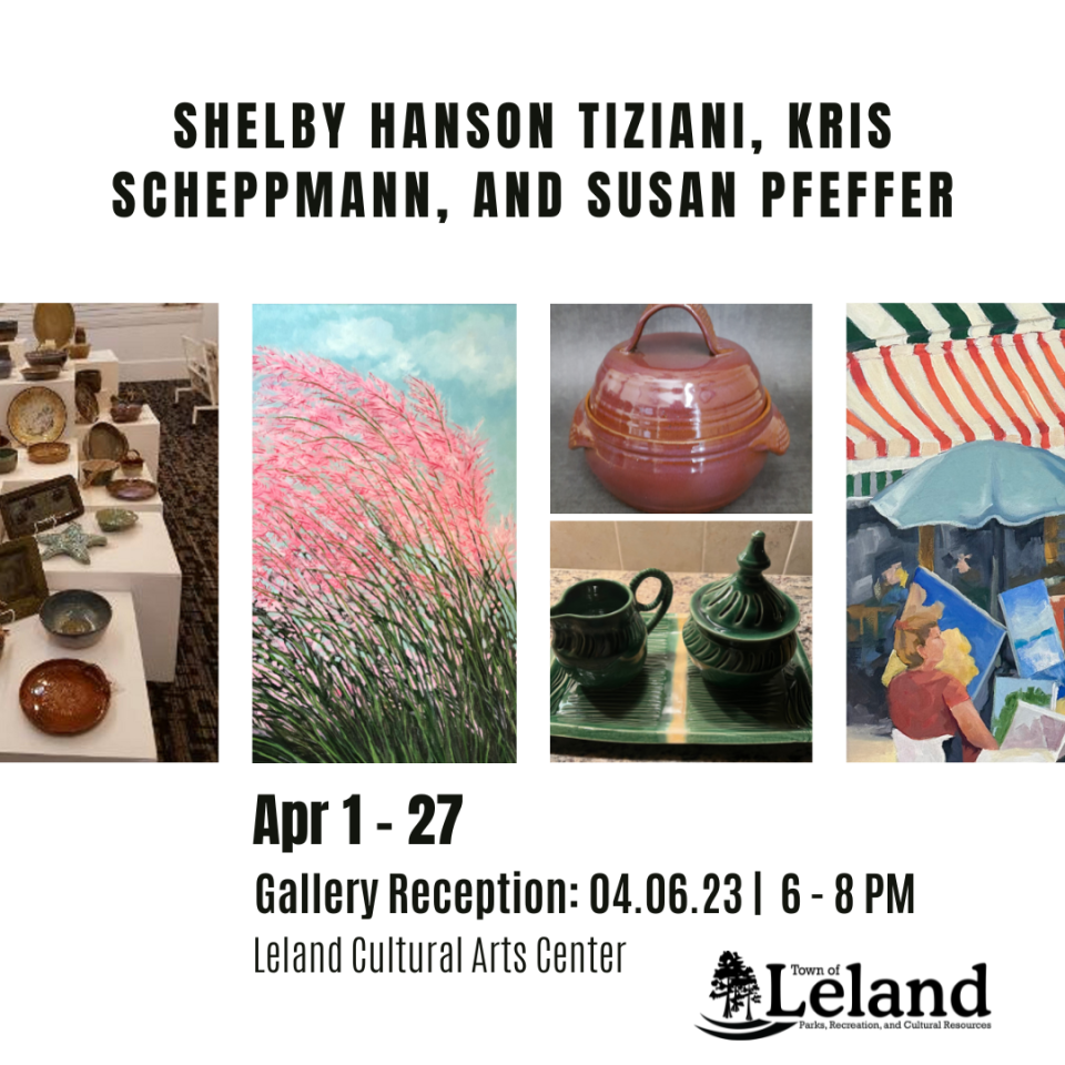 An art reception for Shelby Hanson Tiziani, Kris Scheppmann, and Susan Pfeffer will be held April 6 at the Leland Cultural Arts Center.